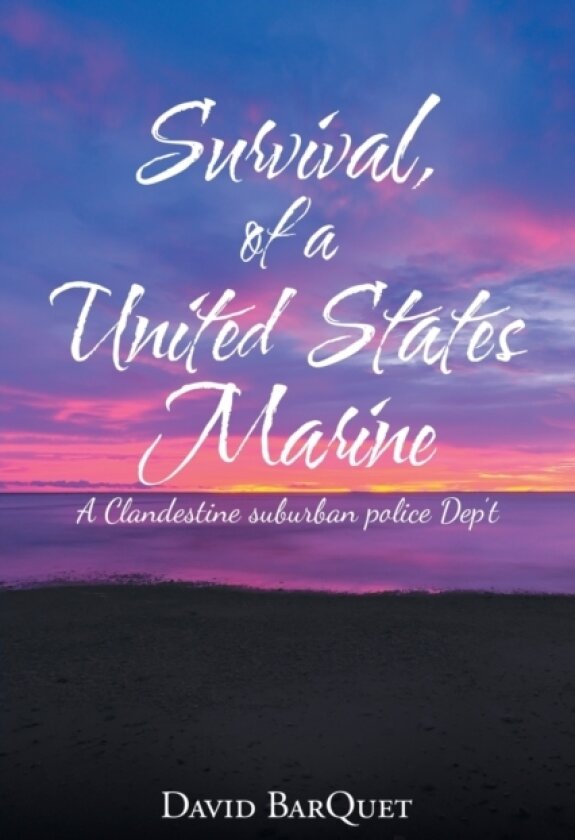 Survival, of a United States Marine av David Barquet (Paperback)