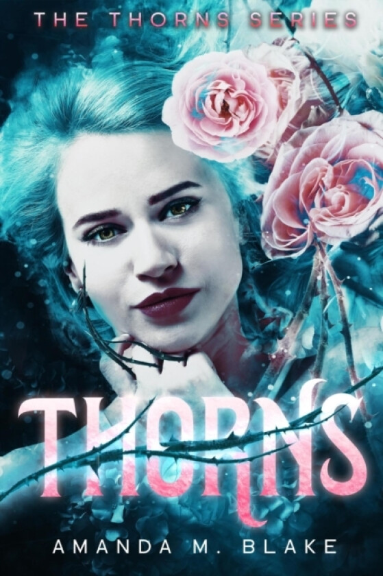 Thorns (The Thorns Series 1) av Amanda M Blake (Paperback)