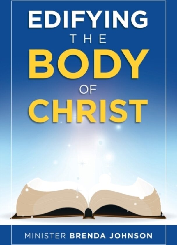 Edifying the Body of Christ av Minister Brenda Johnson (Paperback)