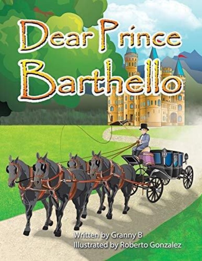 Dear Prince Barthello av Granny B (Paperback)