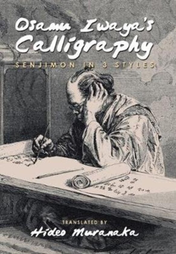 Osamu Iwaya's Calligraphy av Hideo Muranaka (Hardcover)