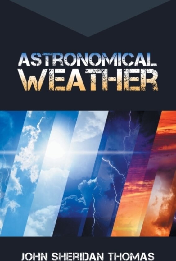 Astronomical Weather av John Sheridan Thomas (Paperback)