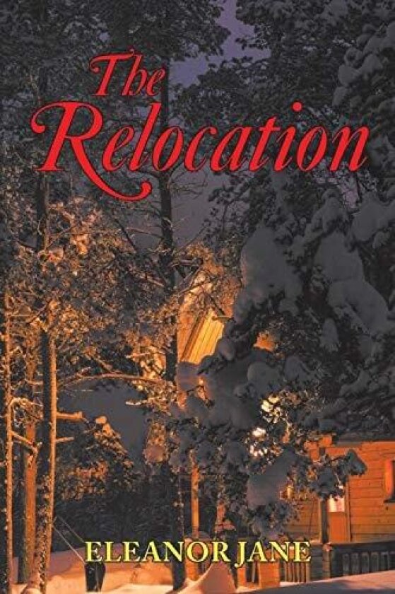 The Relocation av Eleanor Jane (Paperback)