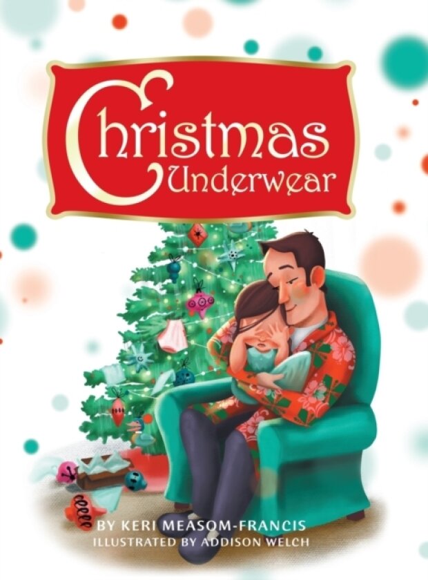 Christmas Underwear av Keri Measom-Francis (Hardcover)