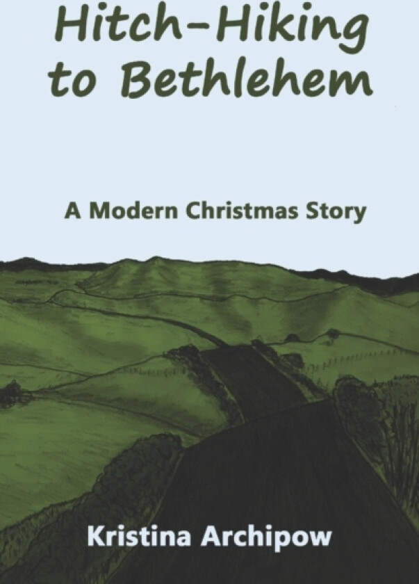 Hitch-Hiking to Bethlehem av Kristina Archipow (Paperback)