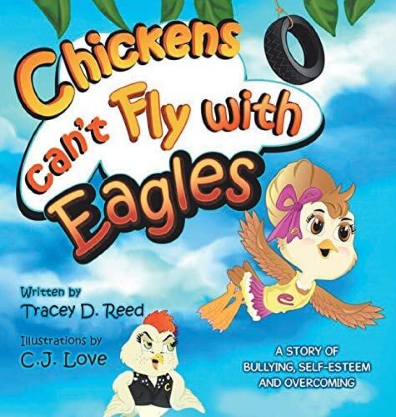 Chickens Can't Fly with Eagles av Tracey D Reed (Hardcover)
