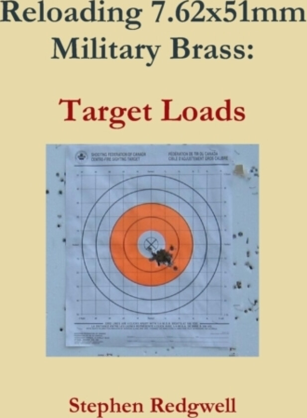 Reloading 7.62x51mm Military Brass av Stephen Redgwell (Paperback)