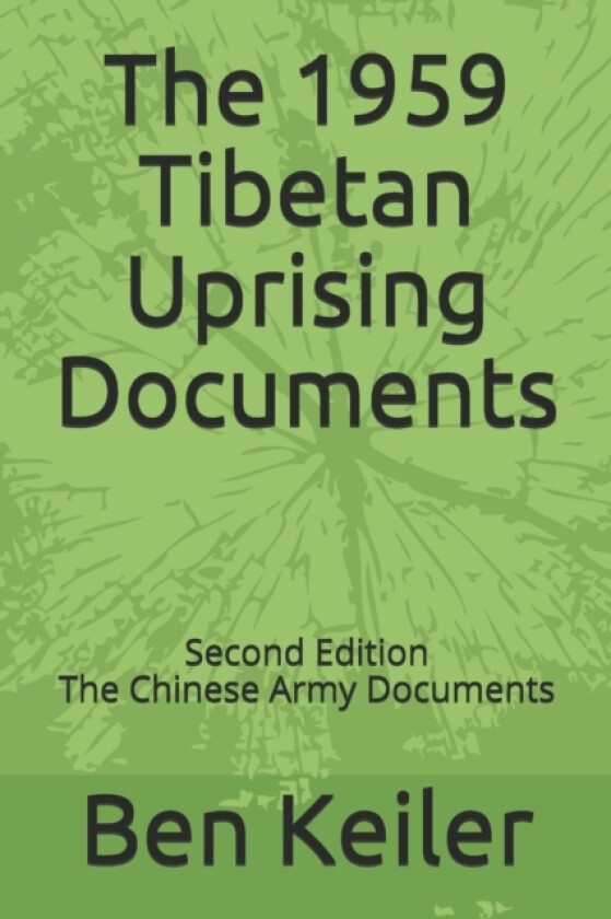 The 1959 Tibetan Uprising Documents av Ben Keiler (Paperback)