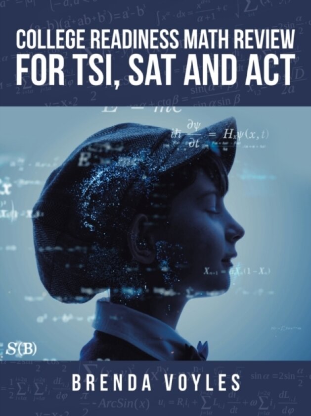 College Readiness Math Review for Tsi, Sat and Act av Brenda Voyles (Paperback)
