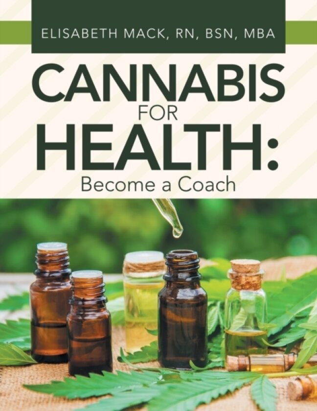 Cannabis for Health av Elisabeth RN Mack Bsn Mba (Paperback)