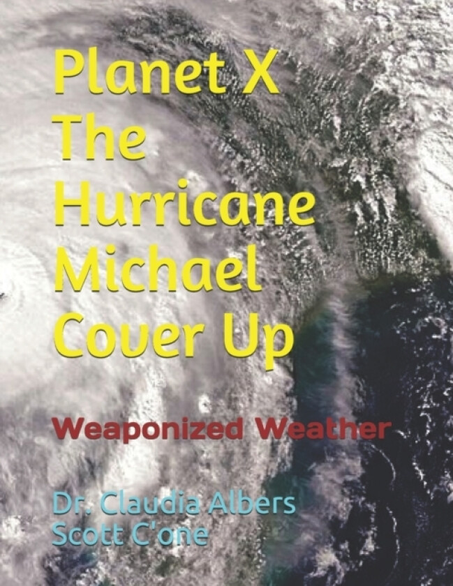 Planet X and The Hurricane Michael Cover Up av Scott C'One, Dr Claudia Albers (Paperback)