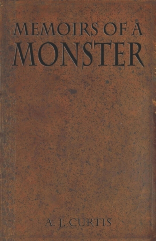 Memoirs of a Monster av A J Curtis (Paperback)
