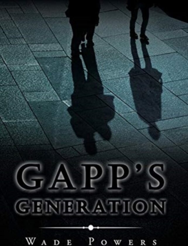 Gapp's Generation av Wade Powers (Hardcover)