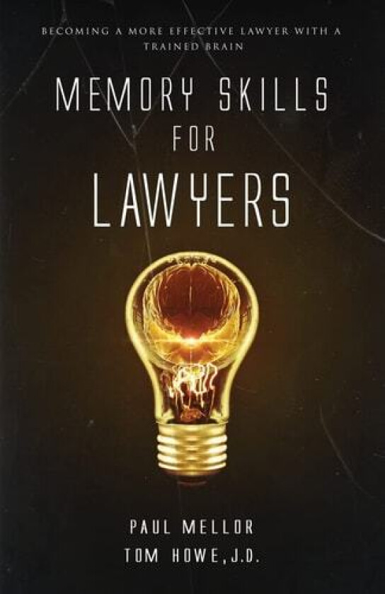 Memory Skills for Lawyers: Becoming a more effective lawyer with a trained brain av Paul Mellor, Tom Howe (Paperback)