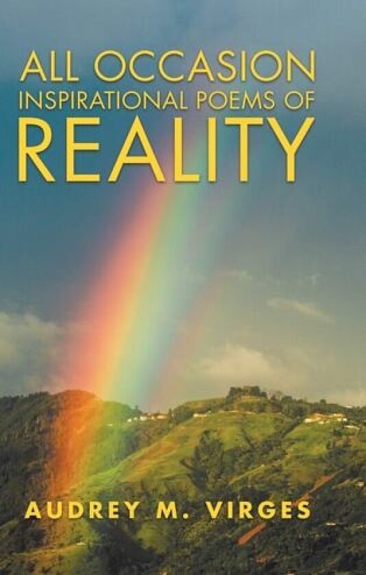 All Occasion Inspirational Poems of Reality av Audrey M Virges (Hardcover)