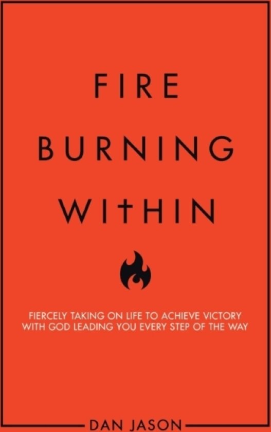 Fire Burning Within av Dan Jason (Paperback)