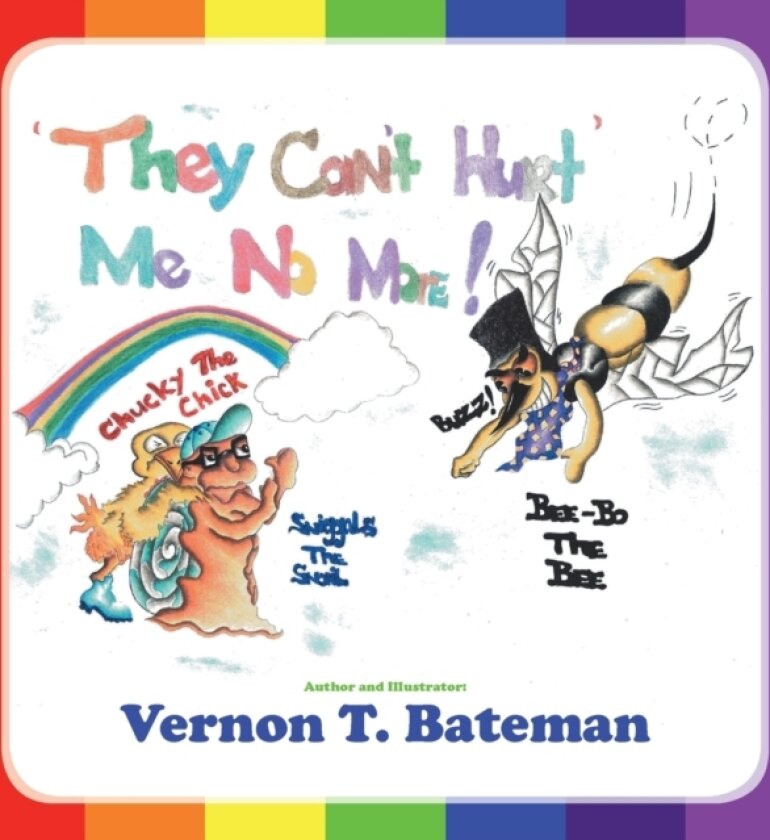 They Can't Hurt Me No More! av Vernon T Bateman (Paperback)