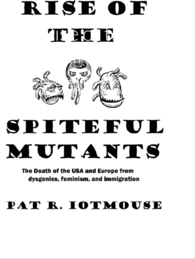 Rise of the Spiteful Mutants av Pat R Iotmouse (Hardcover)