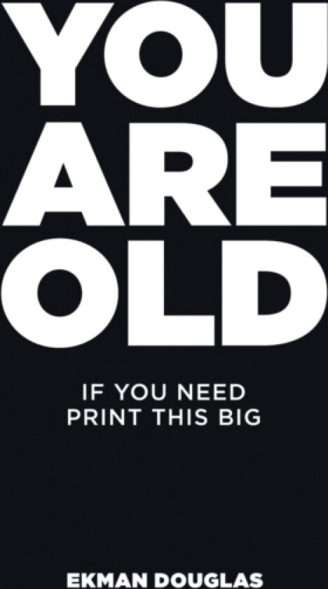You Are Old av Ekman Douglas (Paperback)