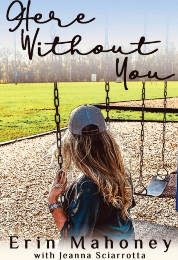Here Without You av Erin Mahoney (Paperback)