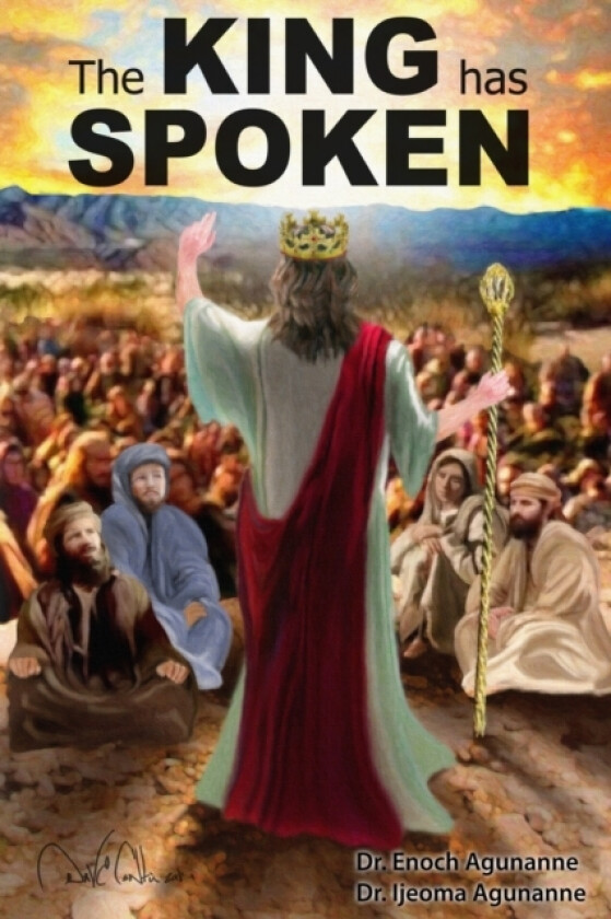 The KING has SPOKEN av Ijeoma Agunanne, Enoch Agunanne (Paperback)