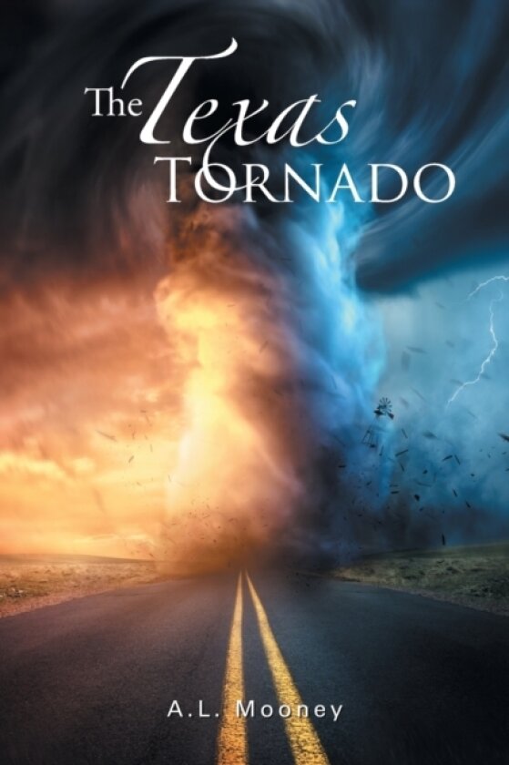 The Texas Tornado av A L Mooney (Paperback)