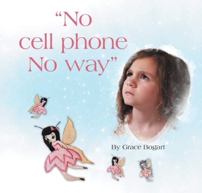 "No Cell Phone No Way" av Grace Bogart (Paperback)
