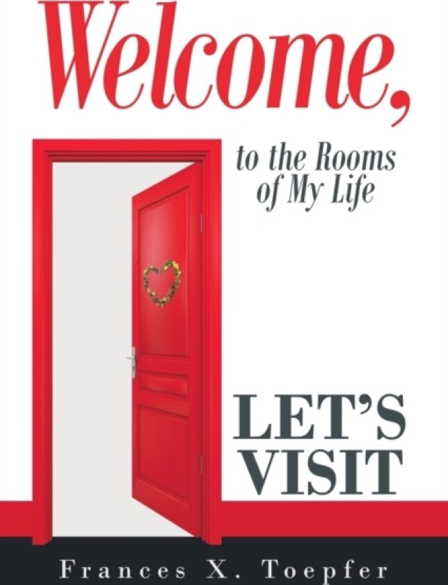 Welcome, Let's Visit av Frances X Toepfer (Paperback)