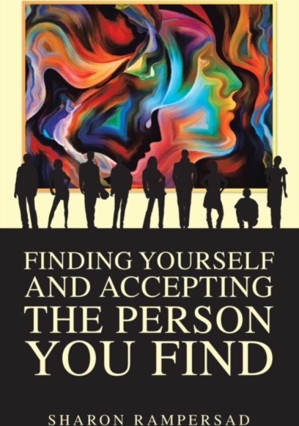 Finding Yourself and Accepting the Person You Find av Sharon Rampersad (Paperback)