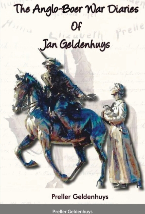 The Anglo-Boer War Diaries Of Jan Geldenhuys av Preller Geldenhuys, Dee McColl (Paperback)