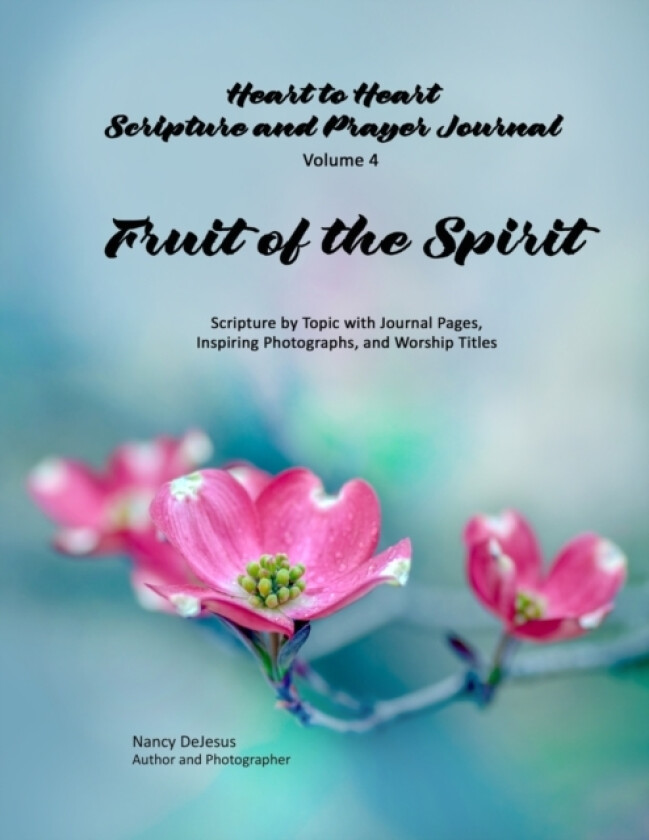 Heart to Heart - Scripture and Prayer Journal / Volume 4 Fruit of the Spirit av Nancy DeJesus (Paperback)