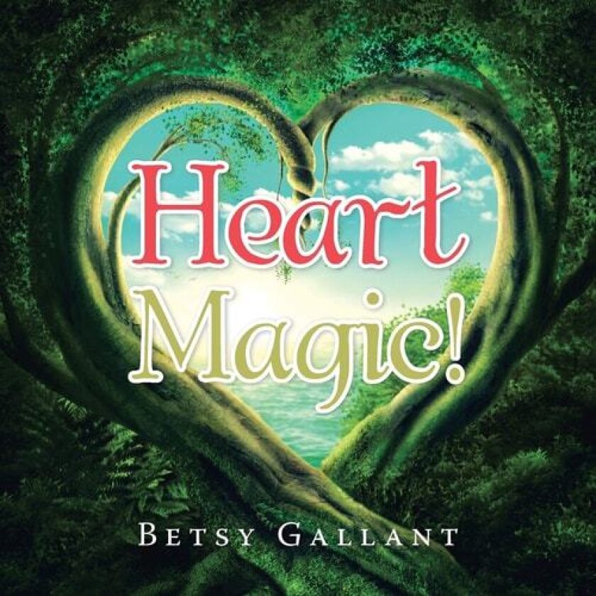 Heart Magic! av Betsy Gallant (Paperback)