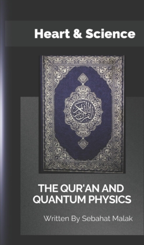 The Quran And Quantum Physics av Sebahat Malak (Paperback)