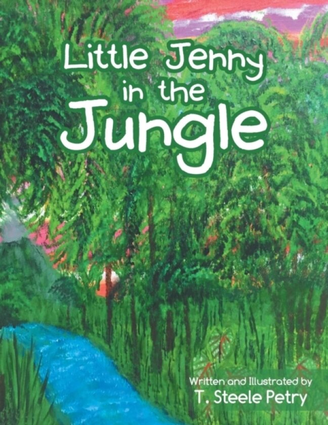 Little Jenny in the Jungle av T Steele Petry (Paperback)