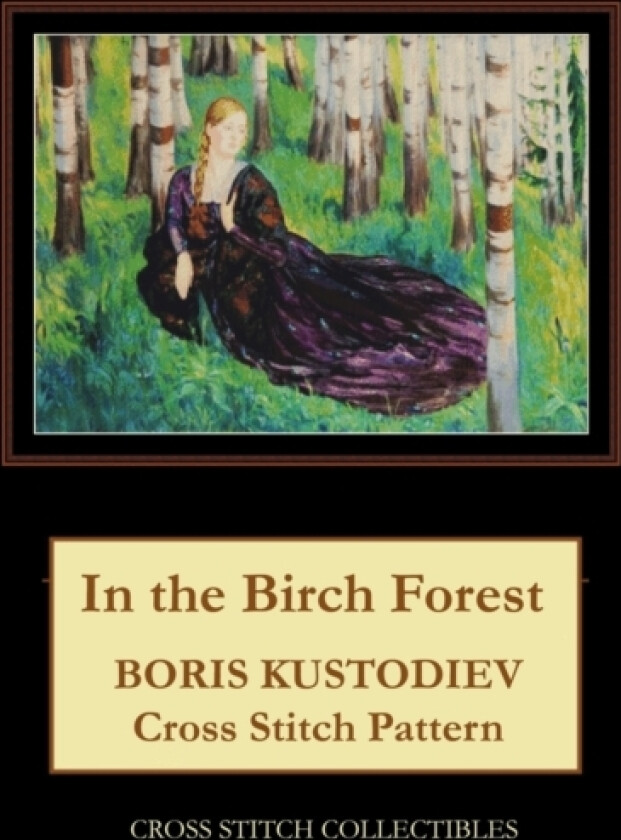 In the Birch Forest av Kathleen George, Cross Stitch Collectibles (Paperback)