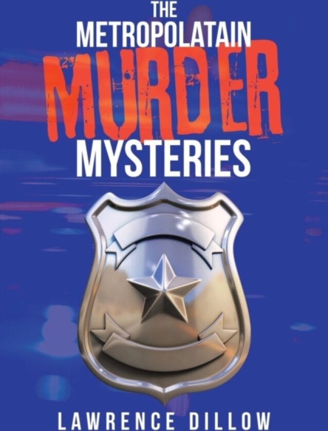 The Metropolatain Murder Mysteries av Lawrence Dillow (Paperback)