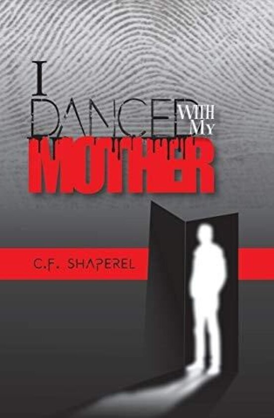 I Danced with My Mother av C F Shaperel (Hardcover)