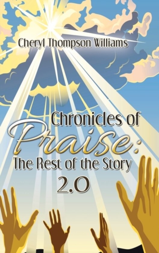 Chronicles of Praise av Cheryl Thompson Williams (Hardcover)