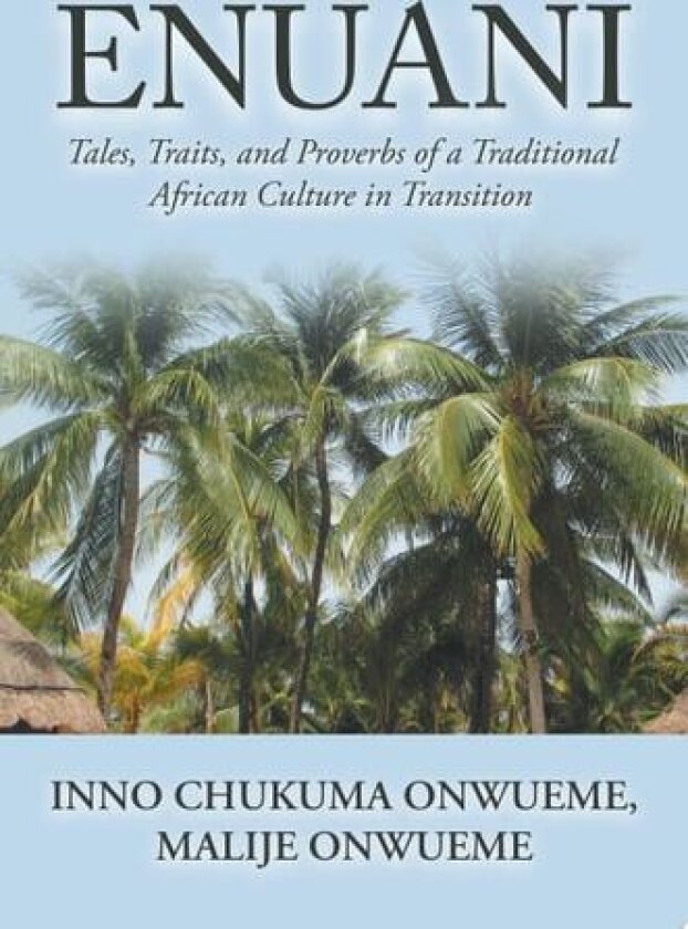 Enuani av Inno Chukuma Onwueme, Malije Onwueme (Paperback)
