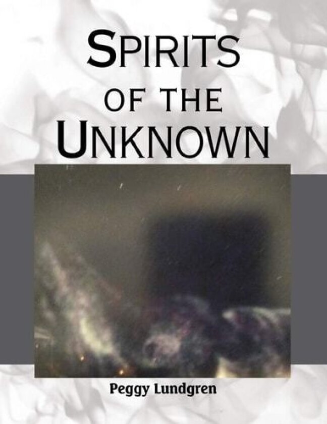Spirits of the Unknown av Peggy Lundgren (Paperback)