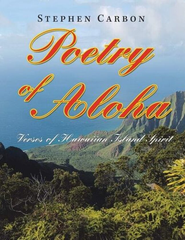Poetry of Aloha av Stephen Carbon (Paperback)
