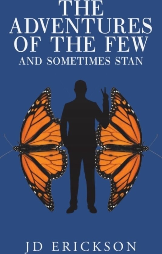 The Adventures of the Few and Sometimes Stan av Jd Erickson (Paperback)