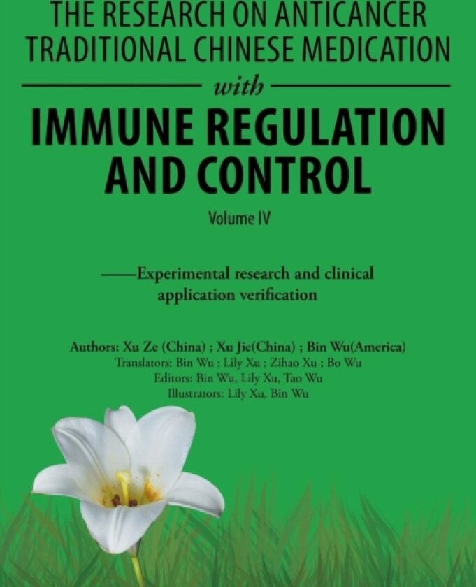 The Research on Anticancer Traditional Chinese Medication with Immune Regulation and Control av Bin Wu (Paperback)