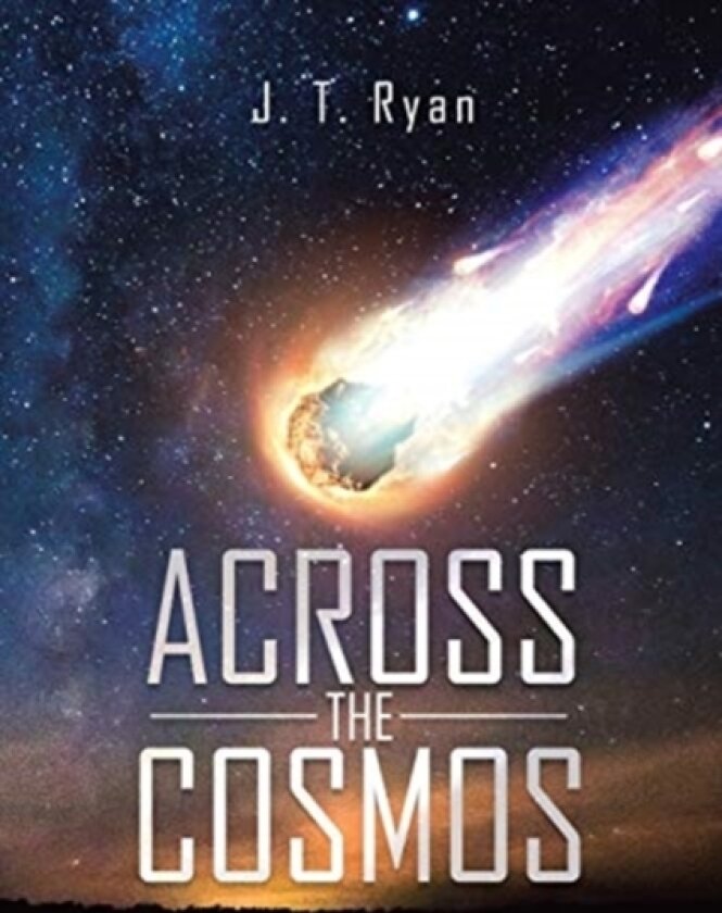 Across the Cosmos av J T Ryan (Paperback)