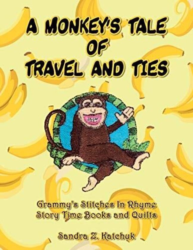 A Monkey's Tale of Travel and Ties av Sandra Z. Katchuk (Paperback)