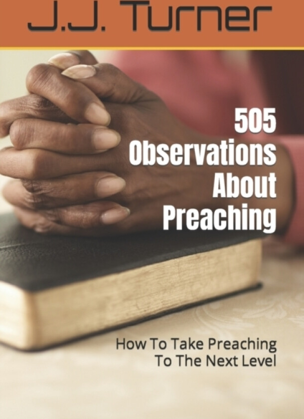 505 Observations About Preaching av J J Turner (Paperback)