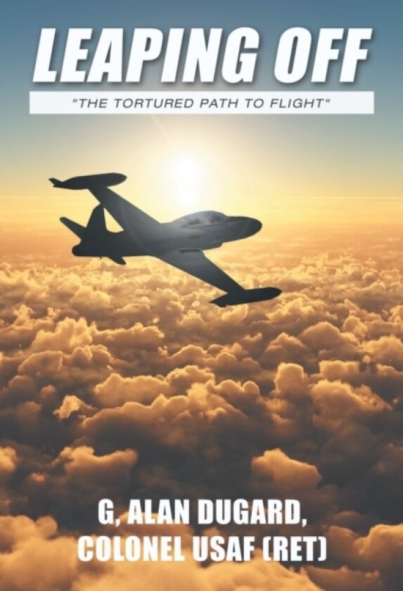Leaping Off av G Alan Dugard Colonel Usaf (Paperback)