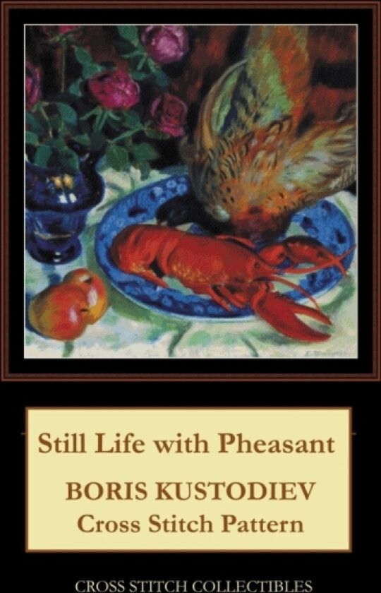 Still Life with Pheasant av Kathleen George, Cross Stitch Collectibles (Paperback)