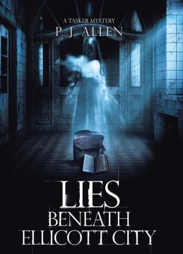 Lies Beneath Ellicott City av P J Allen (Hardcover)
