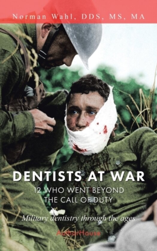 Dentists at War av MS Norman Dds Wahl Ma (Paperback)